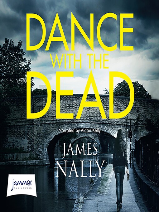 Title details for Dance with the Dead by James Nally - Available